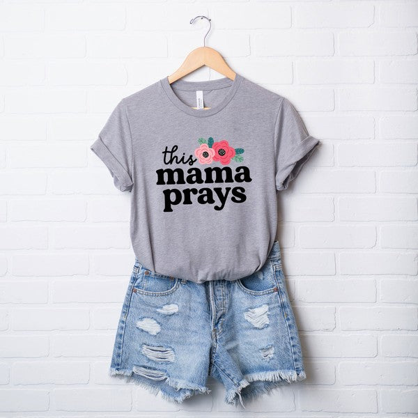 This Mama Prays Tee