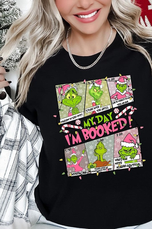 My Day I'm Booked Grinch Graphic Tee