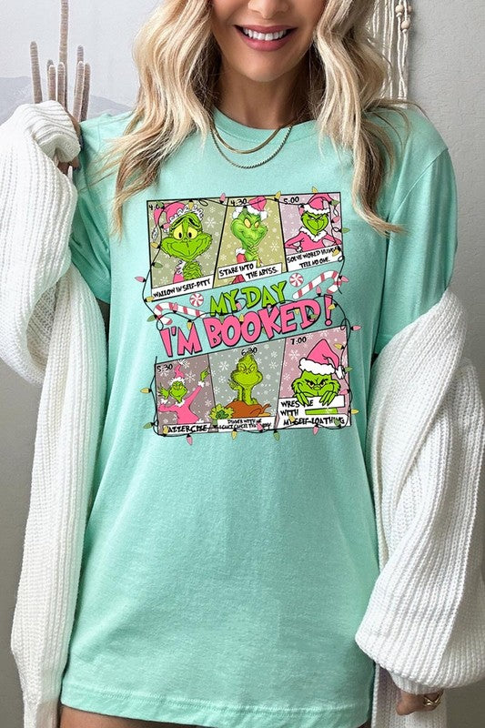 My Day I'm Booked Grinch Graphic Tee