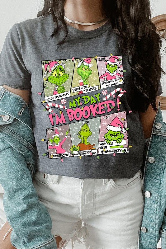 My Day I'm Booked Grinch Graphic Tee