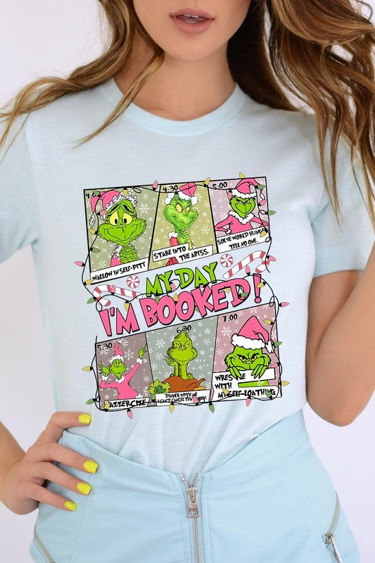 My Day I'm Booked Grinch Graphic Tee