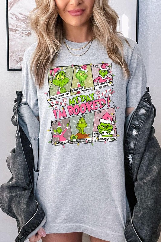 My Day I'm Booked Grinch Graphic Tee